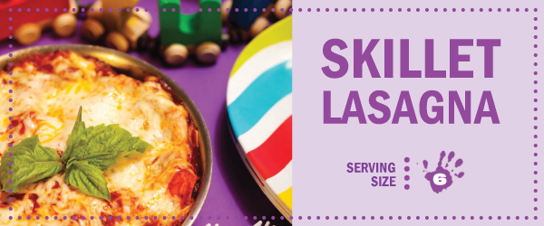 Skillet Lasagna – “Let’s Cook with Kids”
