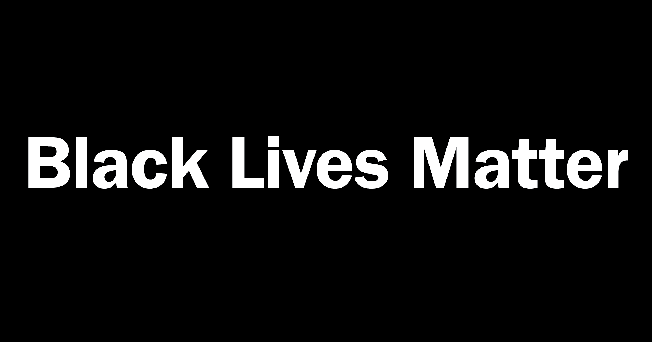 Black background with white letters "Black Lives Matter"