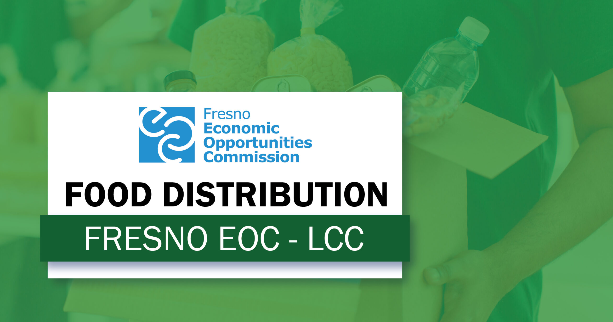 Fresno EOC LCC Food Distribution Fresno Economic Opportunities Commission